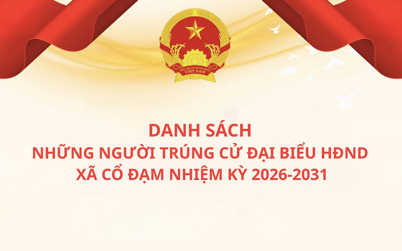 Công bố danh sách 22 người trúng cử đại biểu Hội đồng nhân dân xã Cổ Đạm nhiệm kỳ 2026-2031