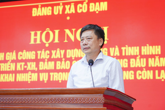 Cổ Đạm đánh giá công tác xây dựng Đảng và tình hình phát triển kinh tế - xã hội 9 tháng đầu năm 