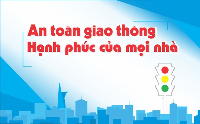 Tính mạng con người là trên hết – an toàn giao thông là hạnh phúc của mọi gia đình